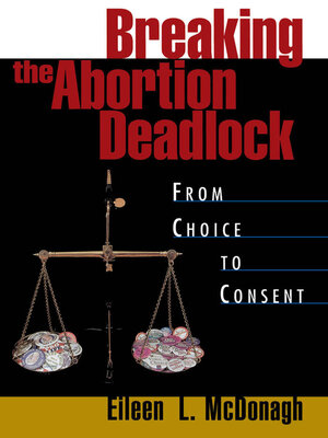 cover image of Breaking the Abortion Deadlock